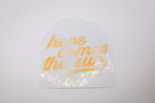 Here Comes the Sun | Sun Catcher Decal